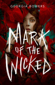 Title: Mark of the Wicked, Author: Georgia Bowers