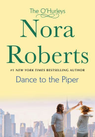 Title: Dance to the Piper: The O'Hurleys, Author: Nora Roberts