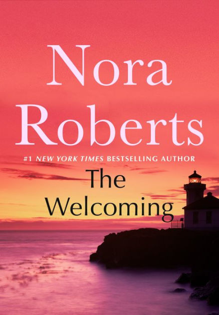 The Welcoming by Nora Roberts, Hardcover | Barnes & Noble®