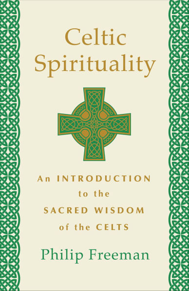 Celtic Spirituality: An Introduction to the Sacred Wisdom of the Celts