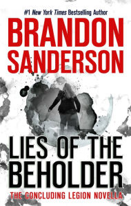 Title: Legion: Lies of the Beholder: The Concluding Legion Novella, Author: Brandon Sanderson