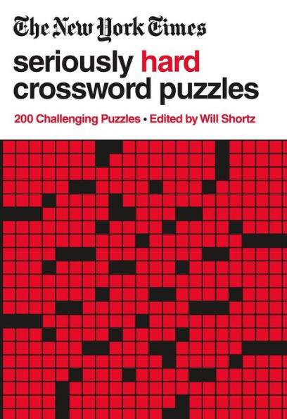 The New York Times Seriously Hard Crossword Puzzles: 200 Challenging Puzzles