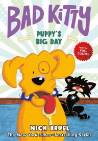 Title: Bad Kitty: Puppy's Big Day (full-color edition), Author: Nick Bruel