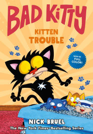 Bad Kitty: Kitten Trouble (full-color edition)