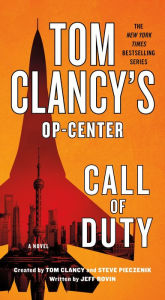Title: Tom Clancy's Op-Center: Call of Duty: A Novel, Author: Jeff Rovin