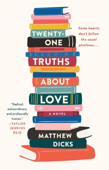 Twenty-one Truths About Love: A Novel