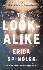 Title: The Look-Alike: A Novel, Author: Erica Spindler