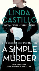 Title: A Simple Murder: A Kate Burkholder Short Story Collection, Author: Linda Castillo