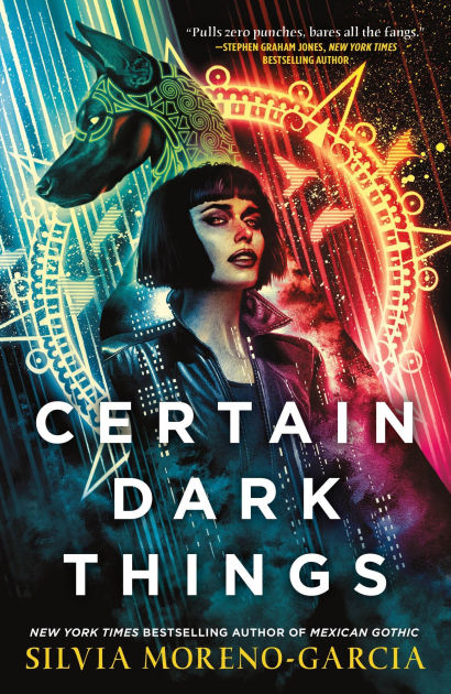 Certain Dark Things by Silvia Moreno-Garcia, Paperback