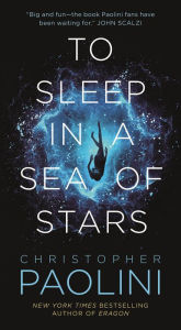 Title: To Sleep in a Sea of Stars, Author: Christopher Paolini