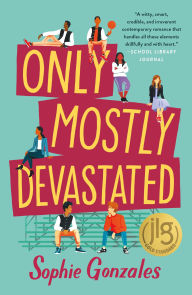 Title: Only Mostly Devastated: A Novel, Author: Sophie Gonzales