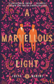 Title: A Marvellous Light, Author: Freya Marske