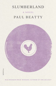 Title: Slumberland: A Novel, Author: Paul Beatty