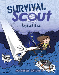 Title: Survival Scout: Lost at Sea, Author: Maxwell Eaton III