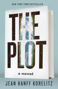 Title: The Plot: A Novel, Author: Jean Hanff Korelitz