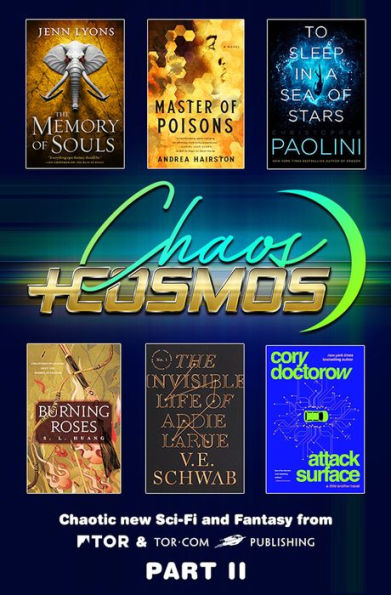 Chaos and Cosmos Sampler, Part II: Chaotic new sci-fi and fantasy from Tor and Tor.com Publishing