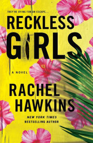 Title: Reckless Girls, Author: Rachel Hawkins