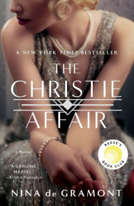 Title: The Christie Affair: A Novel, Author: Nina de Gramont