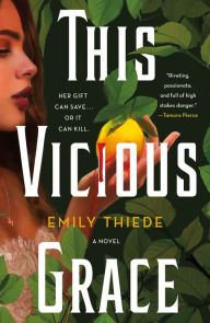 Title: This Vicious Grace, Author: Emily Thiede