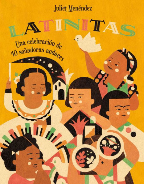 Latinitas (Spanish edition): Una celebración de 40 soñadoras audaces