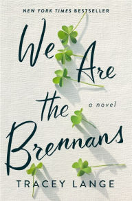 Title: We Are the Brennans, Author: Tracey Lange