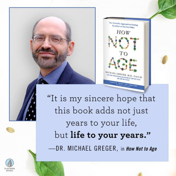 How Not to Age: The Scientific Approach to Getting Healthier as You Get Older