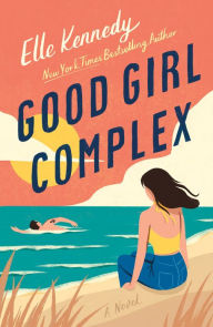 Title: Good Girl Complex (Avalon Bay Series #1), Author: Elle Kennedy