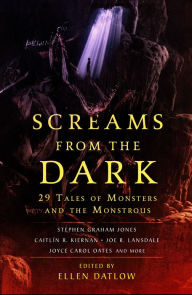 Title: Screams from the Dark: 29 Tales of Monsters and the Monstrous, Author: Ellen Datlow