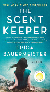 Title: The Scent Keeper: A Novel, Author: Erica Bauermeister