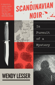 Title: Scandinavian Noir: In Pursuit of a Mystery, Author: Wendy Lesser