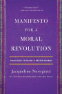 Manifesto for a Moral Revolution: Practices to Build a Better World