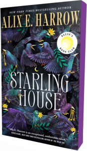 Title: Starling House: A Reese's Book Club Pick, Author: Alix E. Harrow