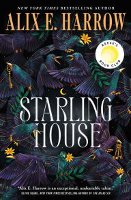 Title: Starling House (A Reese's Book Club Pick), Author: Alix E. Harrow