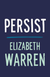 Title: Persist, Author: Elizabeth Warren