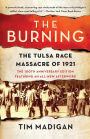The Burning: The Tulsa Race Massacre of 1921