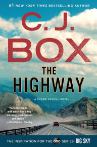 Title: The Highway: A Cody Hoyt/Cassie Dewell Novel, Author: C. J. Box