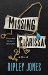 Alternative view 1 of Missing Clarissa: A Novel