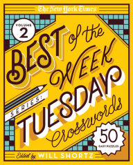 Title: The New York Times Best of the Week Series 2: Tuesday Crosswords: 50 Easy Puzzles, Author: The New York Times
