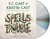 Title: Spells Trouble: Sisters of Salem, Author: P. C. Cast