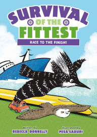 Title: Survival of the Fittest: Race to the Finish!, Author: Rebecca Donnelly