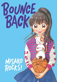 Title: Bounce Back, Author: Misako Rocks!