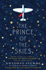 Title: The Prince of the Skies, Author: Antonio Iturbe