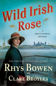 Title: Wild Irish Rose (Molly Murphy Series #18), Author: Rhys Bowen