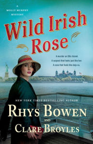 Title: Wild Irish Rose (Molly Murphy Series #18), Author: Rhys Bowen