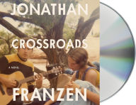 Title: Crossroads, Author: Jonathan Franzen