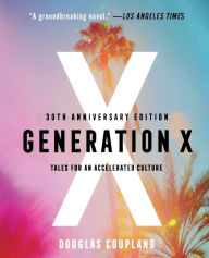 Title: Generation X: Tales for an Accelerated Culture, Author: Douglas Coupland