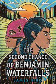 Title: The Second Chance of Benjamin Waterfalls, Author: James Bird