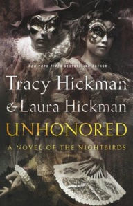 Title: Unhonored: Book Two of The Nightbirds, Author: Tracy Hickman