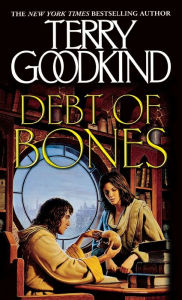 Title: Debt of Bones (Sword of Truth Series Prequel), Author: Terry Goodkind