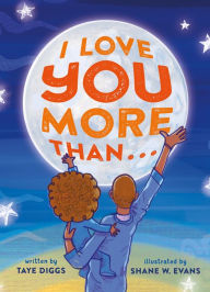 Title: I Love You More Than . . ., Author: Taye Diggs